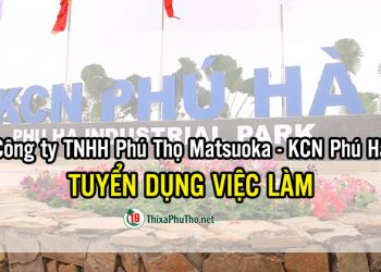 Phú Thọ Matsuoka tuyển dụng việc làm