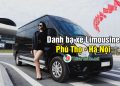 Limousine Phú Thọ đi Hà Nội, Giờ xe chạy, Hotline đặt xe mới nhất