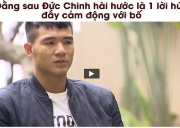 Lời hứa đặc biệt của Hà Đức Chinh với người cha đã khuất