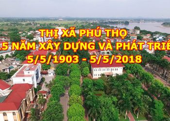 Thị xã Phú Thọ 115 năm