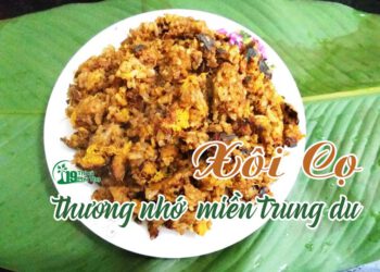 Món xôi cọ dẻo thơm, béo ngậy gợi niềm thương nhớ trung du