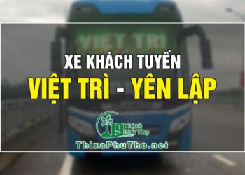 Xe khách Việt Trì – Cẩm Khê – Yên Lập – Mỹ Lung